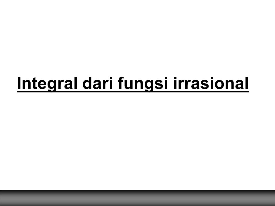 Integral dari fungsi irrasional