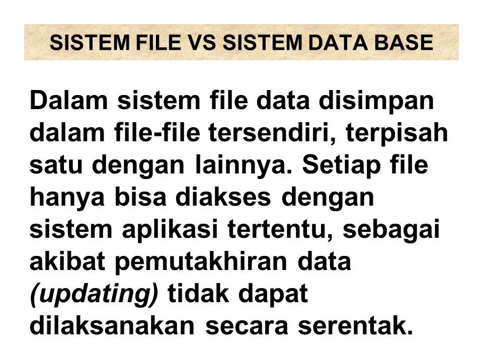 SISTEM FILE VS SISTEM DATA BASE