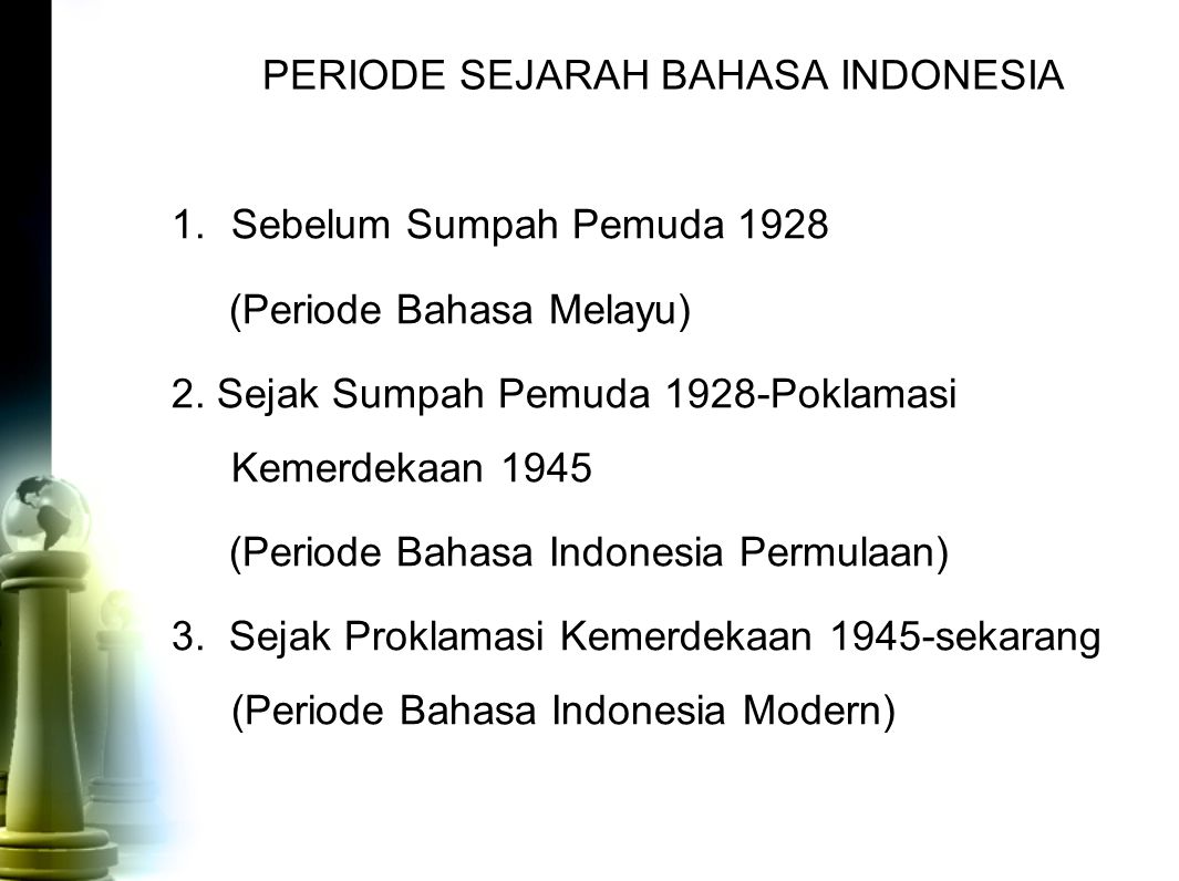 PERIODE SEJARAH BAHASA INDONESIA
