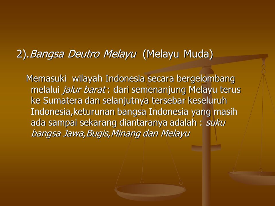 2).Bangsa Deutro Melayu (Melayu Muda)