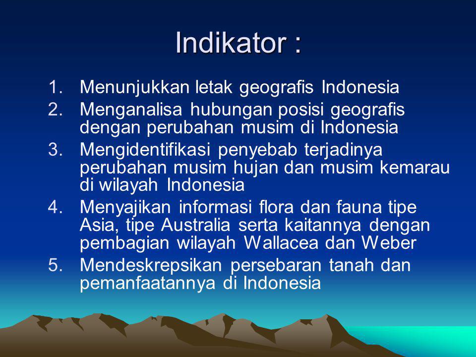 Indikator : Menunjukkan letak geografis Indonesia