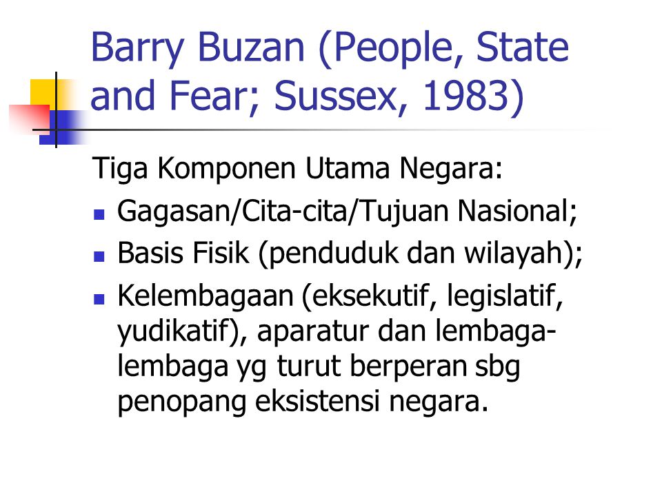 Barry Buzan (People, State and Fear; Sussex, 1983)