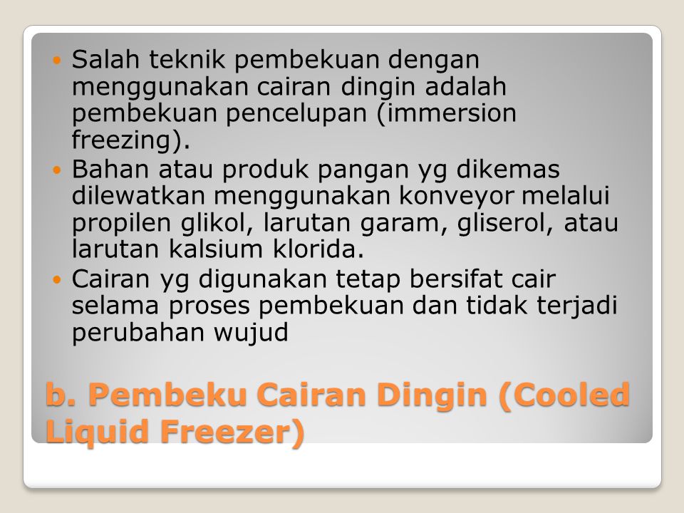 b. Pembeku Cairan Dingin (Cooled Liquid Freezer)
