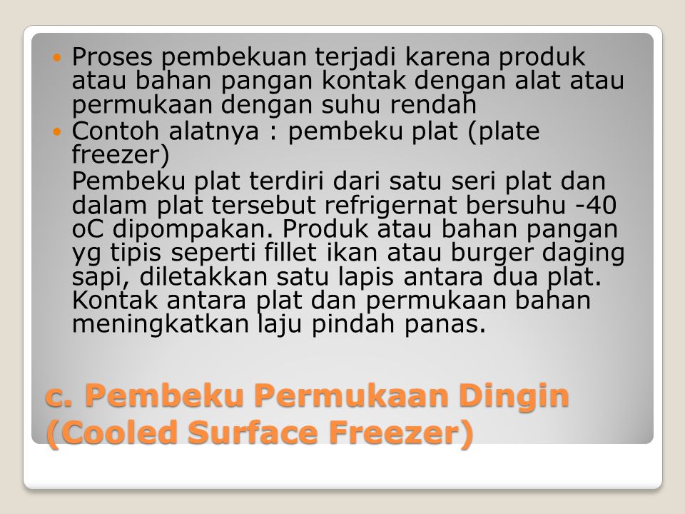 c. Pembeku Permukaan Dingin (Cooled Surface Freezer)