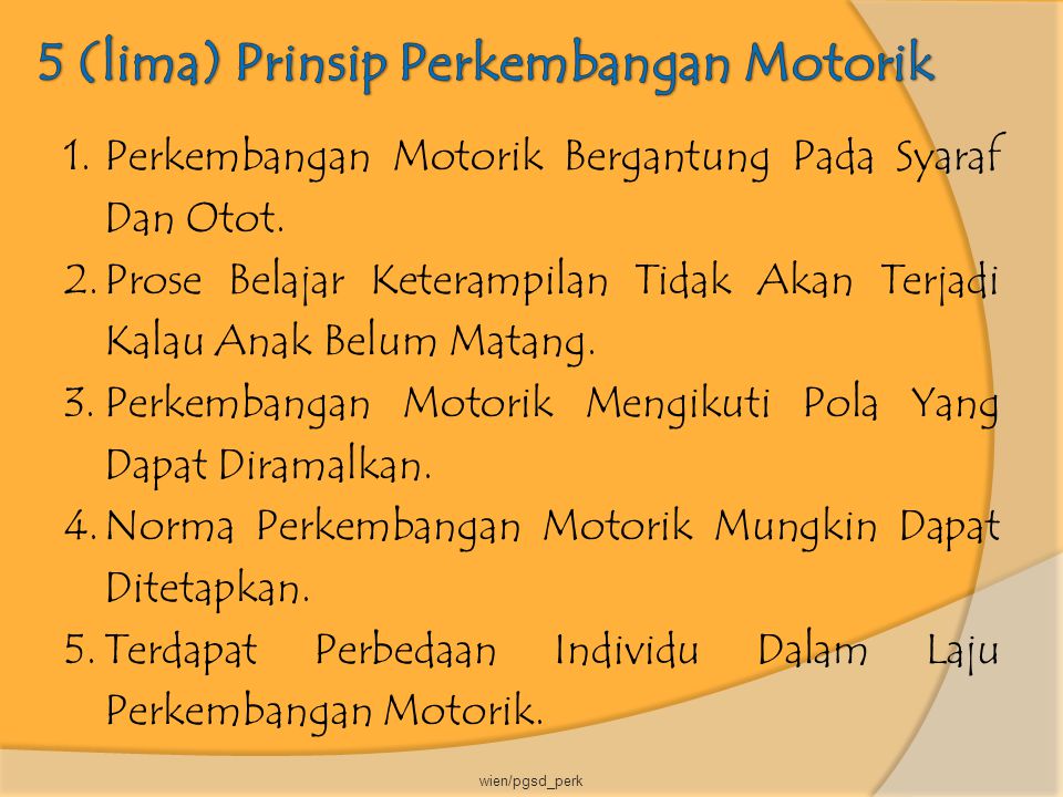 5 (lima) Prinsip Perkembangan Motorik