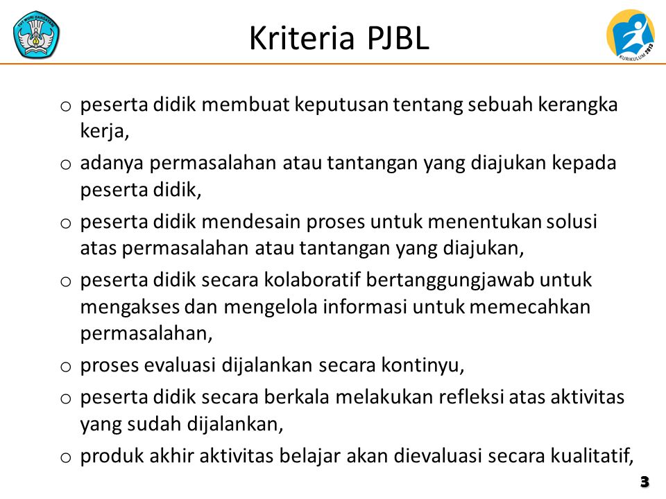 Kriteria PJBL peserta didik membuat keputusan tentang sebuah kerangka kerja, adanya permasalahan atau tantangan yang diajukan kepada peserta didik,