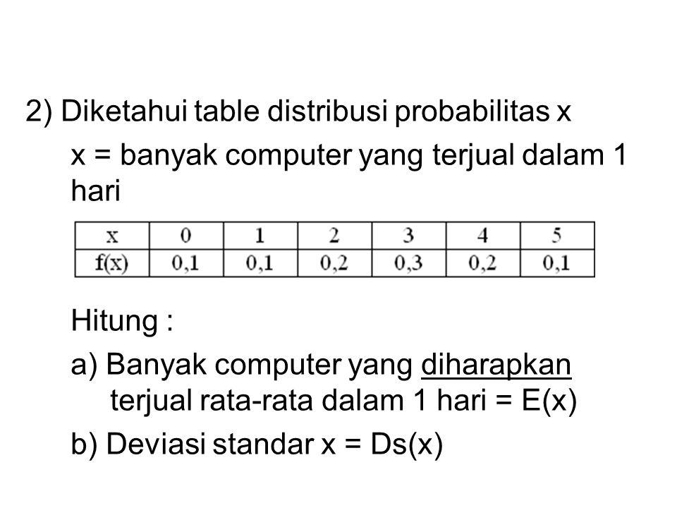 2) Diketahui table distribusi probabilitas x