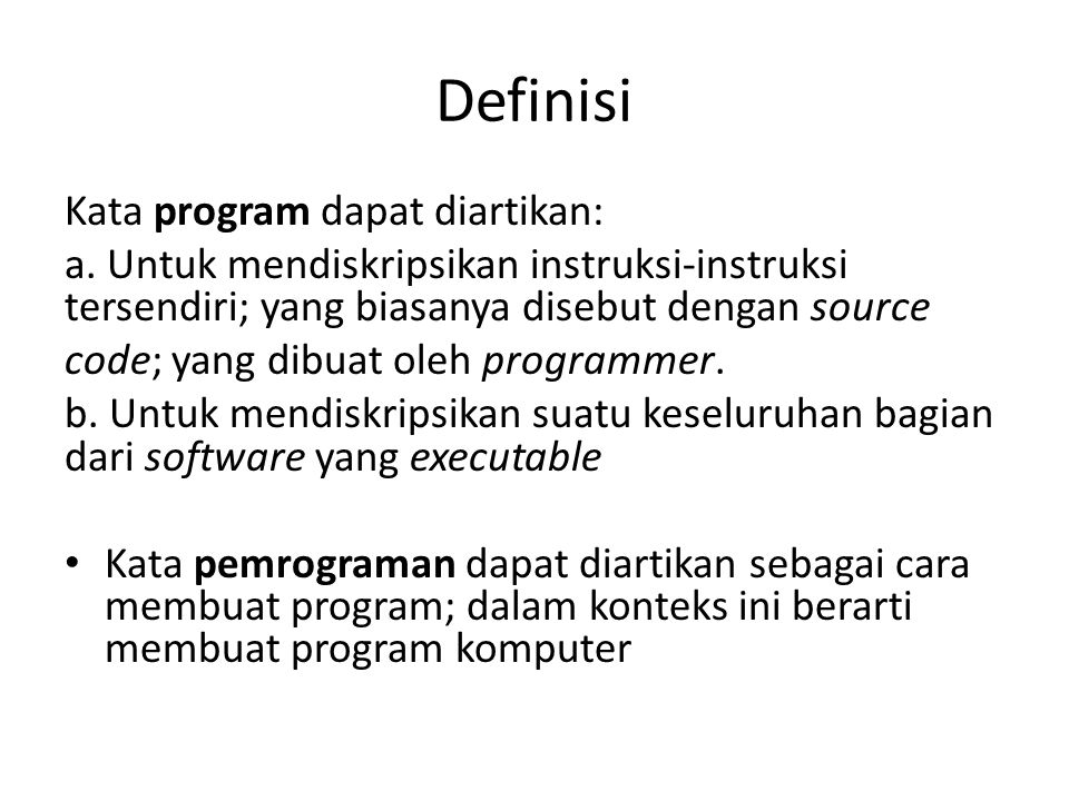 Definisi Kata program dapat diartikan: