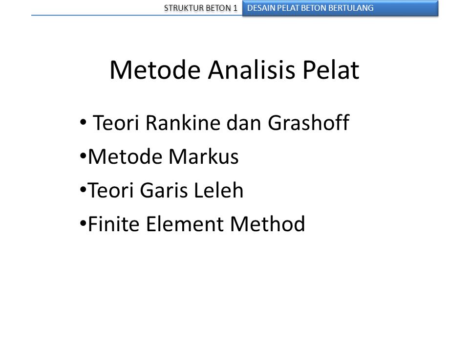 Metode Analisis Pelat Teori Rankine dan Grashoff Metode Markus