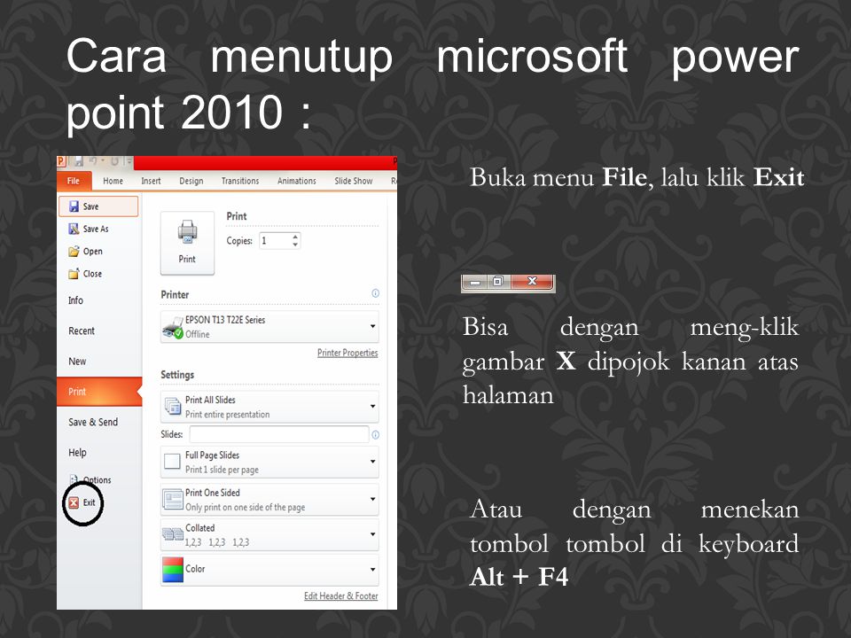 Cara menutup microsoft power point 2010 :