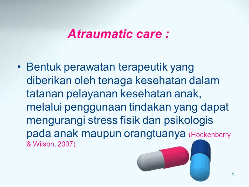 Atraumatic care :