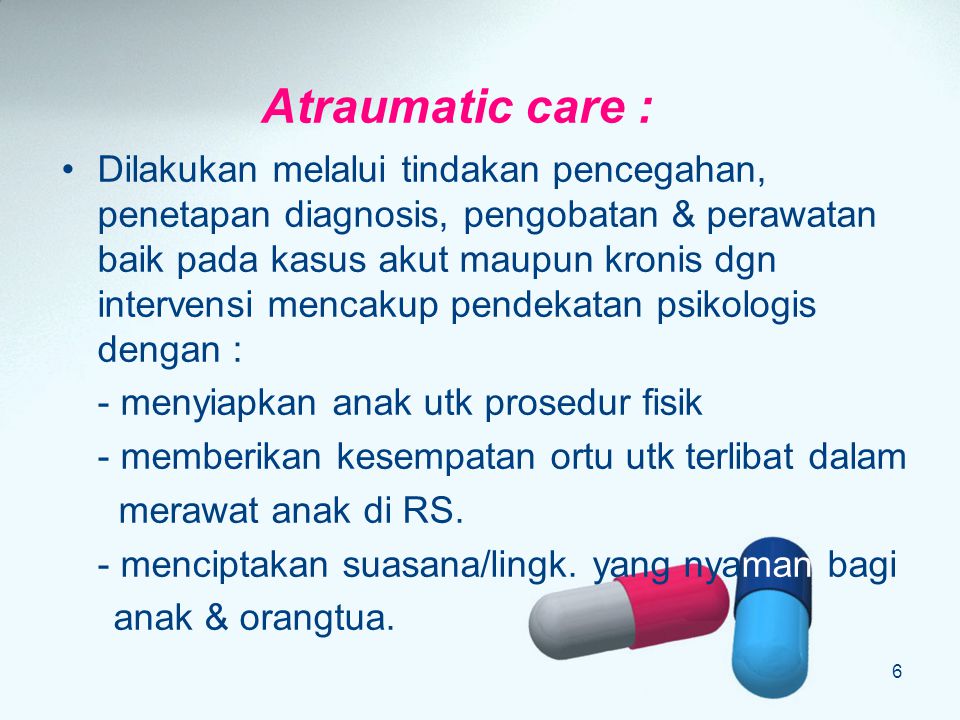 Atraumatic care :