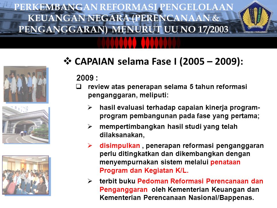 CAPAIAN selama Fase I (2005 – 2009):