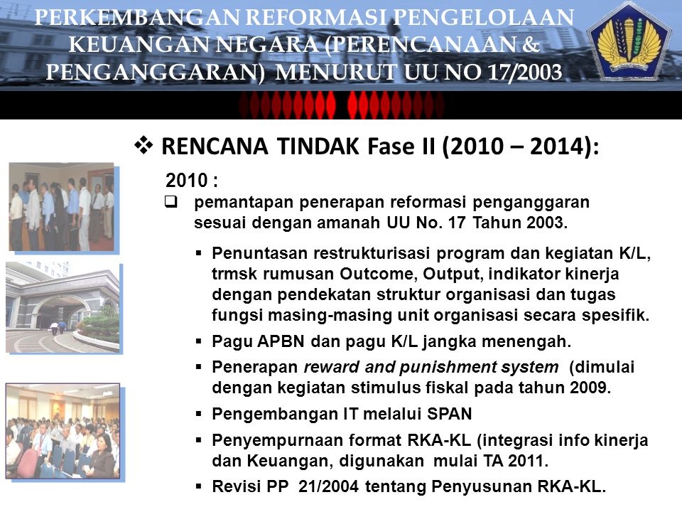 RENCANA TINDAK Fase II (2010 – 2014):