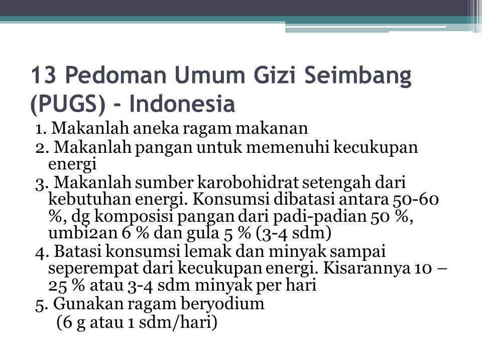13 Pedoman Umum Gizi Seimbang (PUGS) - Indonesia