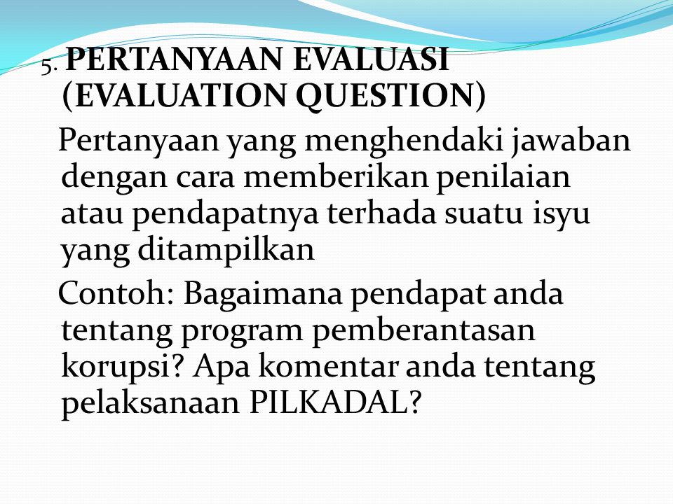 5. PERTANYAAN EVALUASI (EVALUATION QUESTION)
