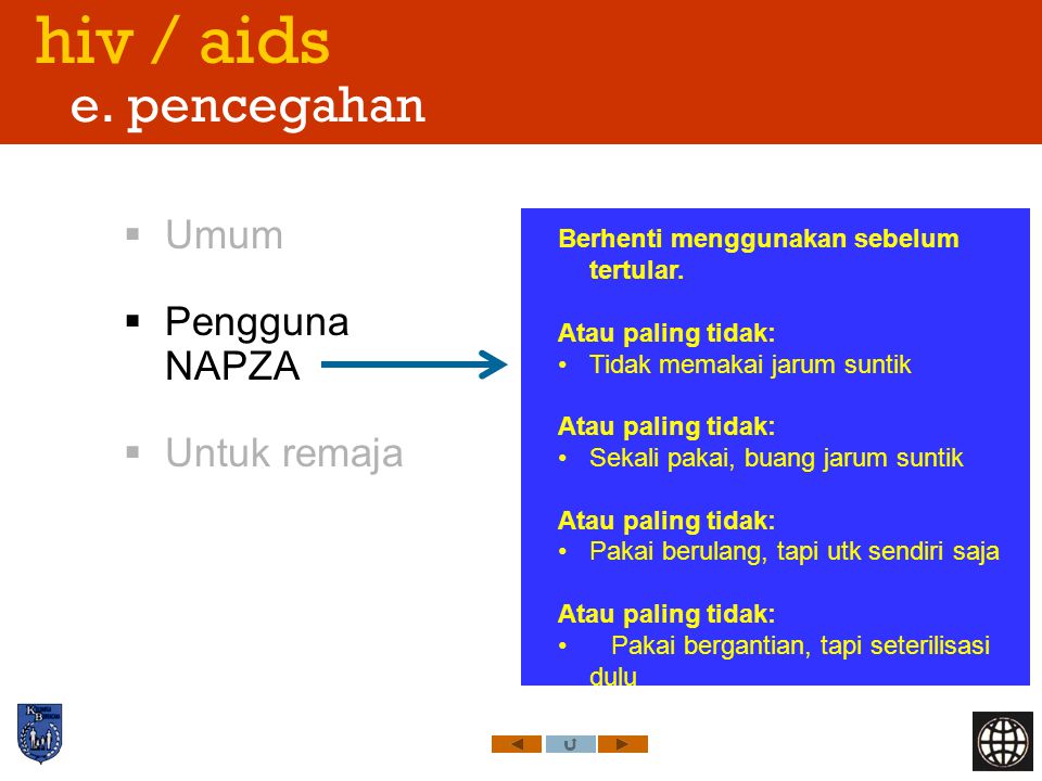 hiv / aids e. pencegahan Umum Pengguna NAPZA Untuk remaja