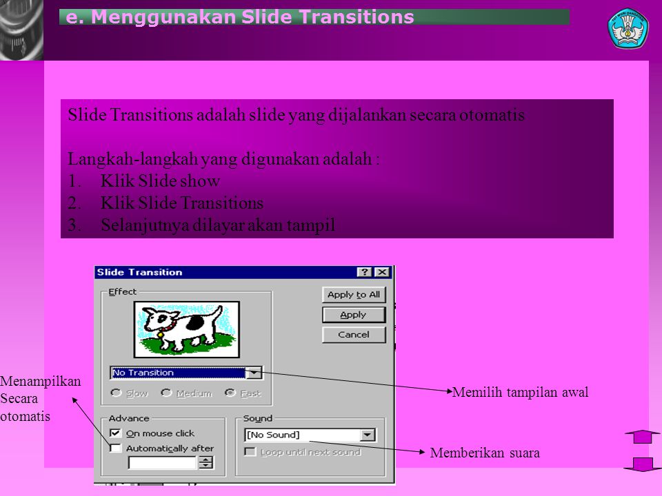e. Menggunakan Slide Transitions