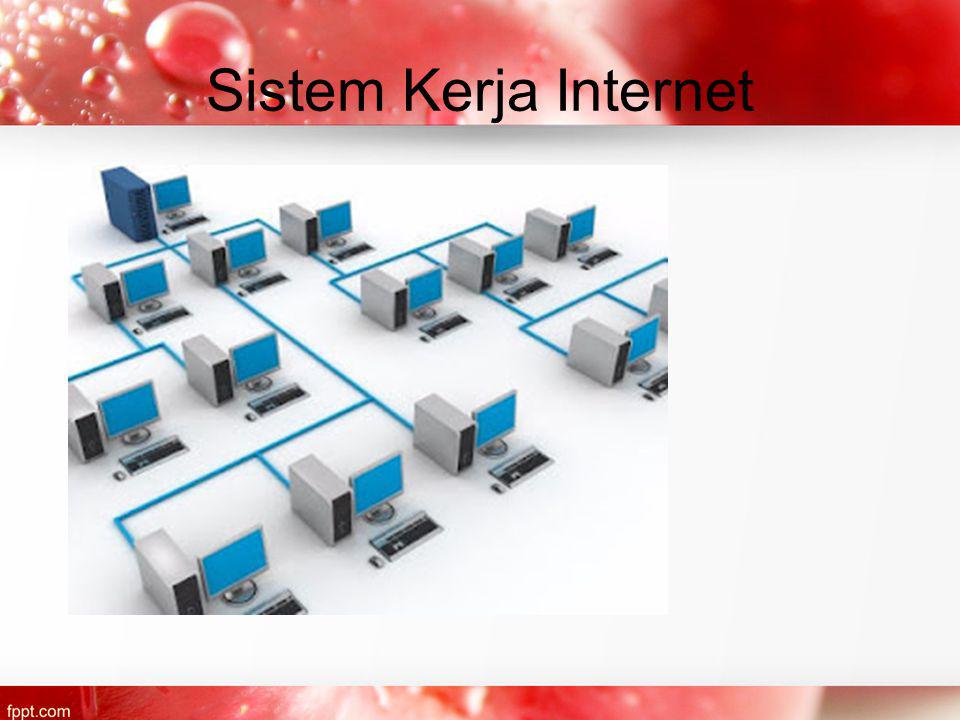 Sistem Kerja Internet