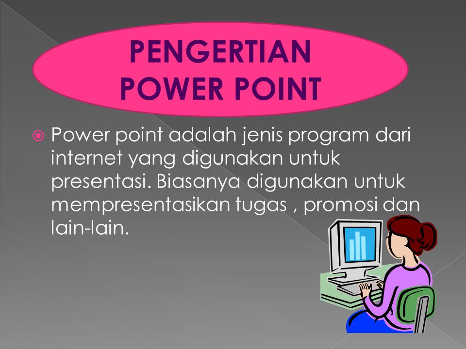 PENGERTIAN POWER POINT