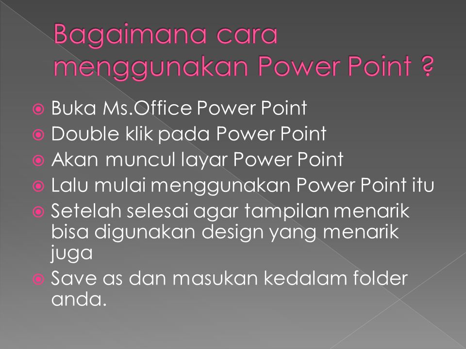 Bagaimana cara menggunakan Power Point