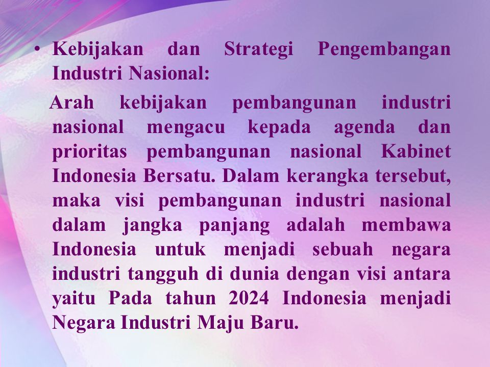 Kebijakan dan Strategi Pengembangan Industri Nasional:
