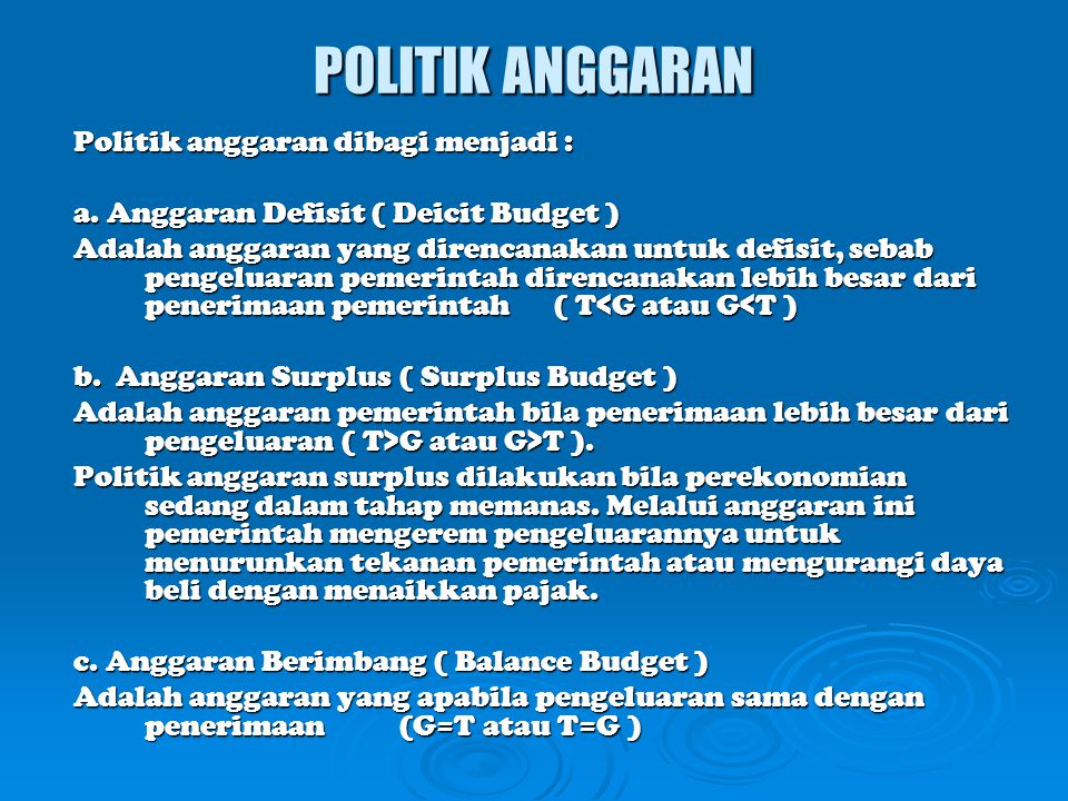 POLITIK ANGGARAN Politik anggaran dibagi menjadi :
