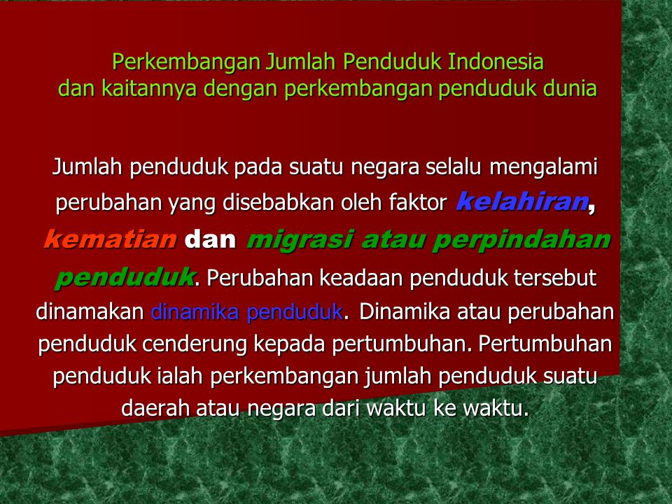 Perkembangan Jumlah Penduduk Indonesia dan kaitannya dengan perkembangan penduduk dunia