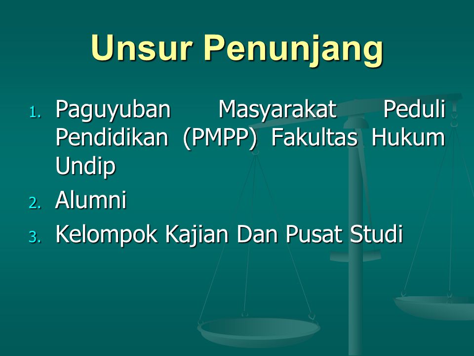 Unsur Penunjang Paguyuban Masyarakat Peduli Pendidikan (PMPP) Fakultas Hukum Undip.