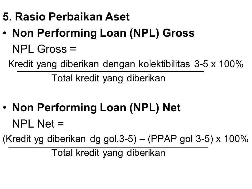 Non Performing Loan (NPL) Gross NPL Gross =