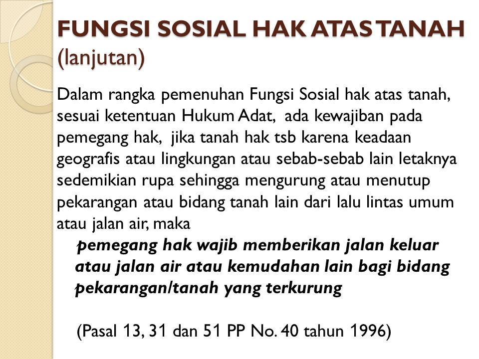 FUNGSI SOSIAL HAK ATAS TANAH (lanjutan)