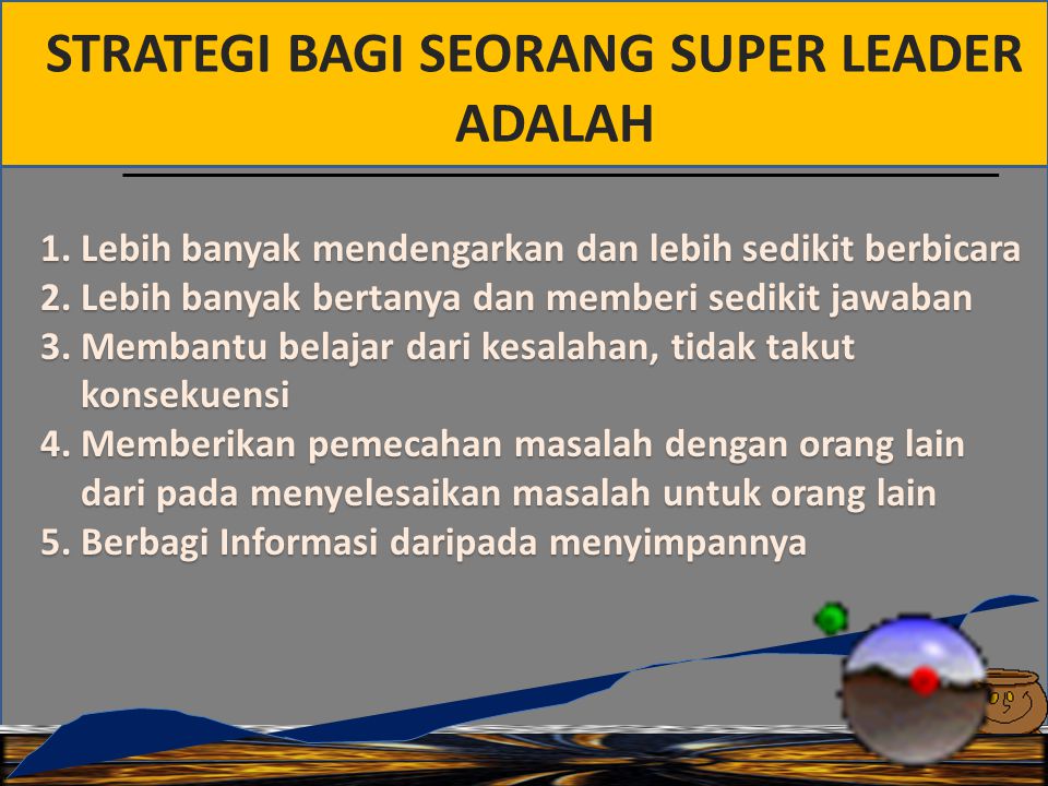 STRATEGI BAGI SEORANG SUPER LEADER ADALAH