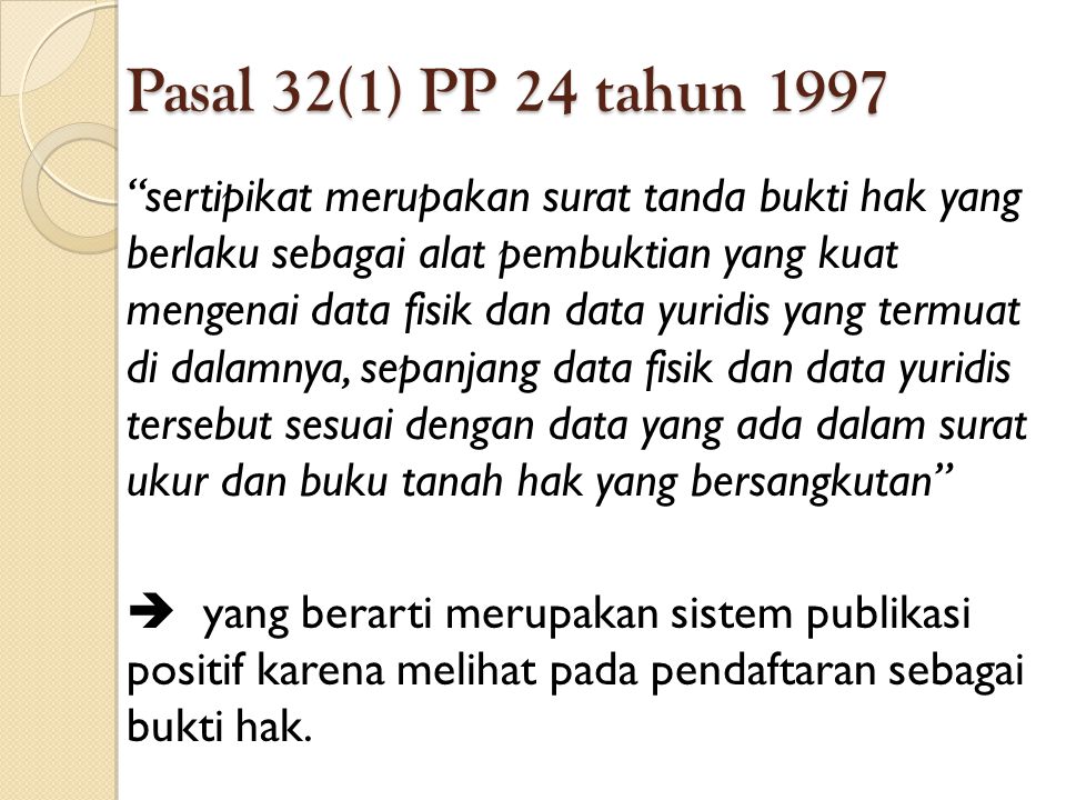 Pasal 32(1) PP 24 tahun 1997