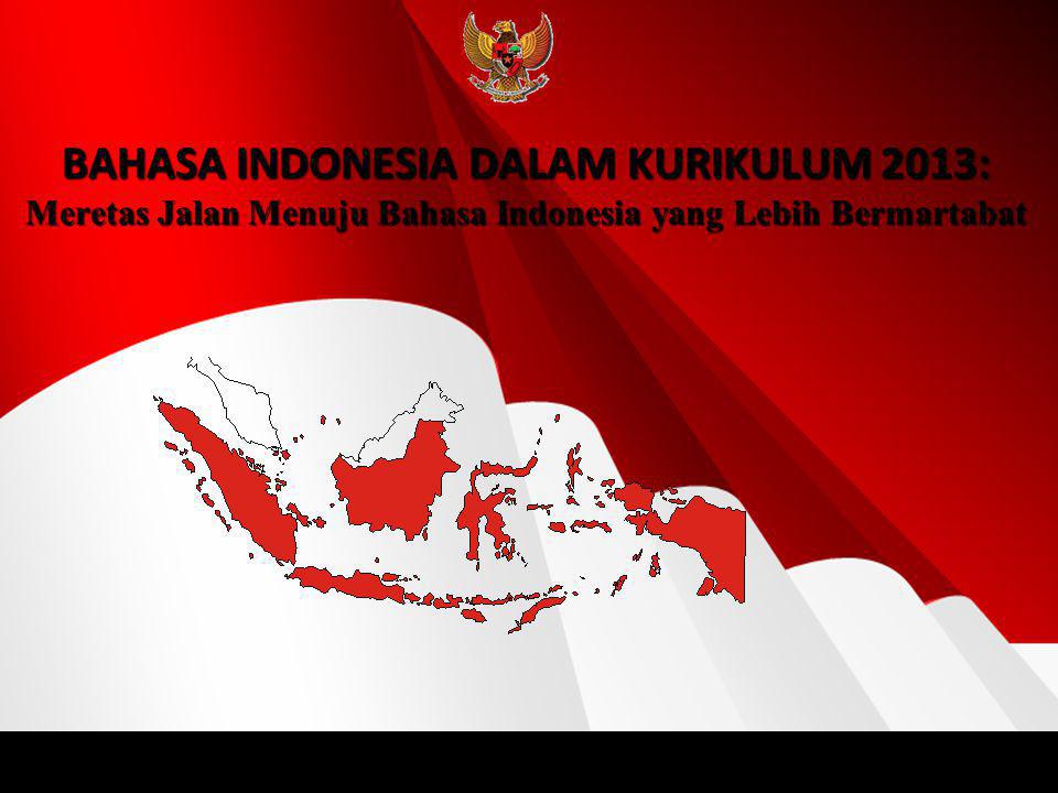BAHASA INDONESIA DALAM KURIKULUM 2013: