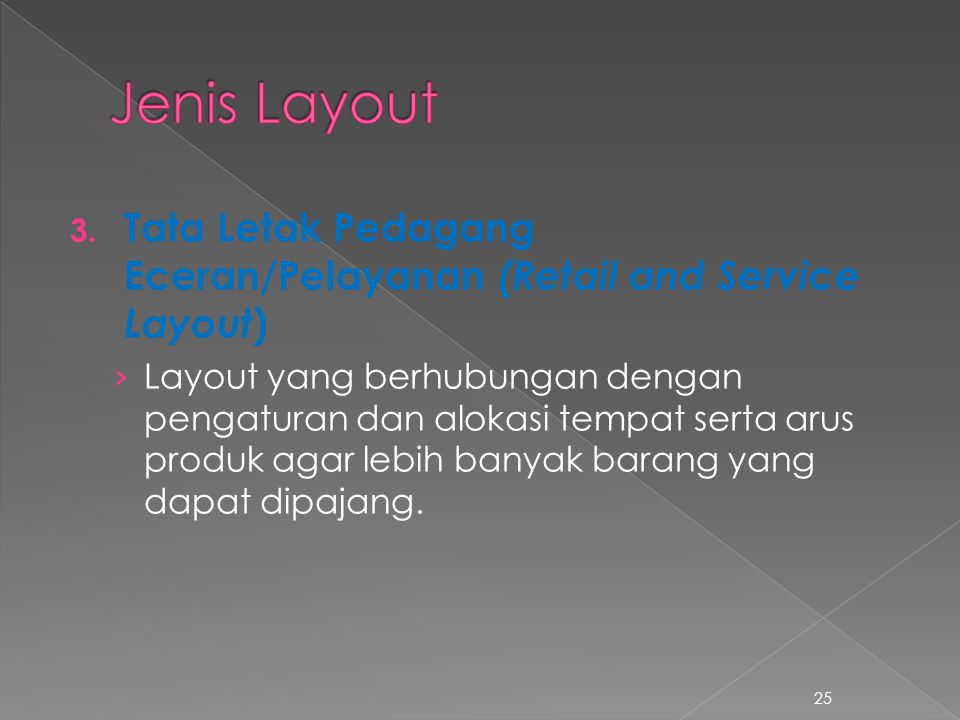 Jenis Layout Tata Letak Pedagang Eceran/Pelayanan (Retail and Service Layout)