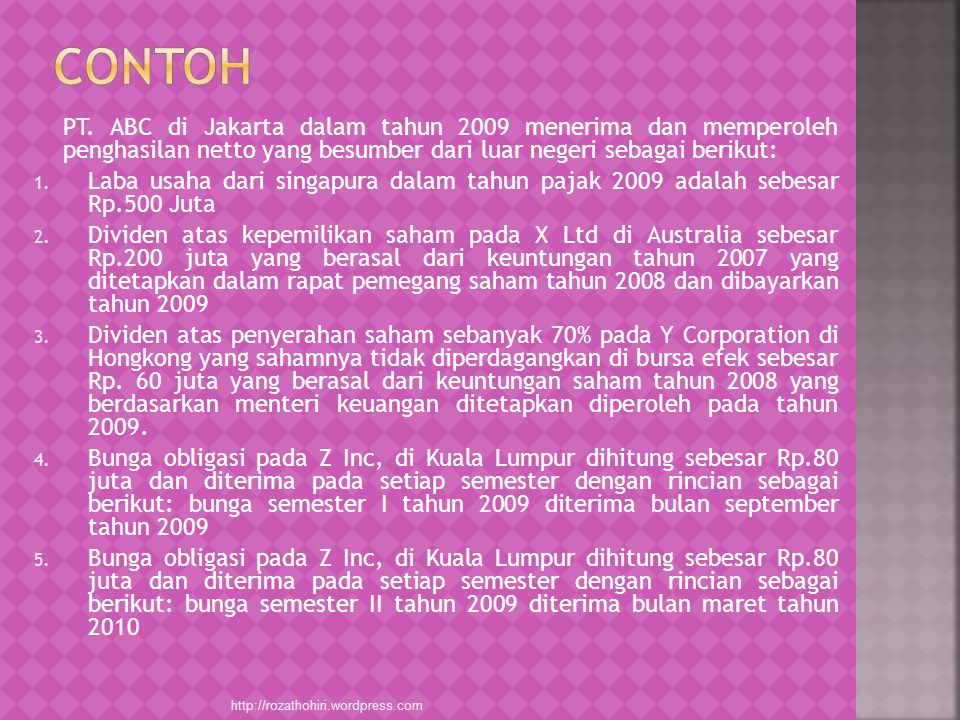 CONTOH PT. ABC di Jakarta dalam tahun 2009 menerima dan memperoleh penghasilan netto yang besumber dari luar negeri sebagai berikut:
