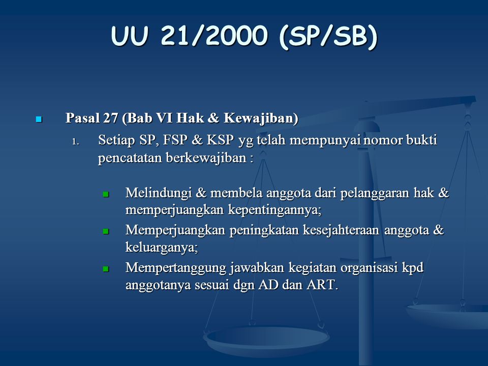 UU 21/2000 (SP/SB) Pasal 27 (Bab VI Hak & Kewajiban)
