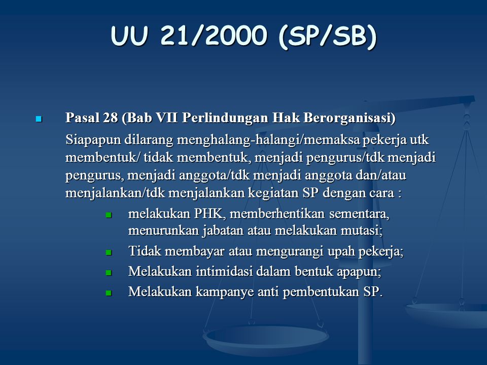 UU 21/2000 (SP/SB) Pasal 28 (Bab VII Perlindungan Hak Berorganisasi)