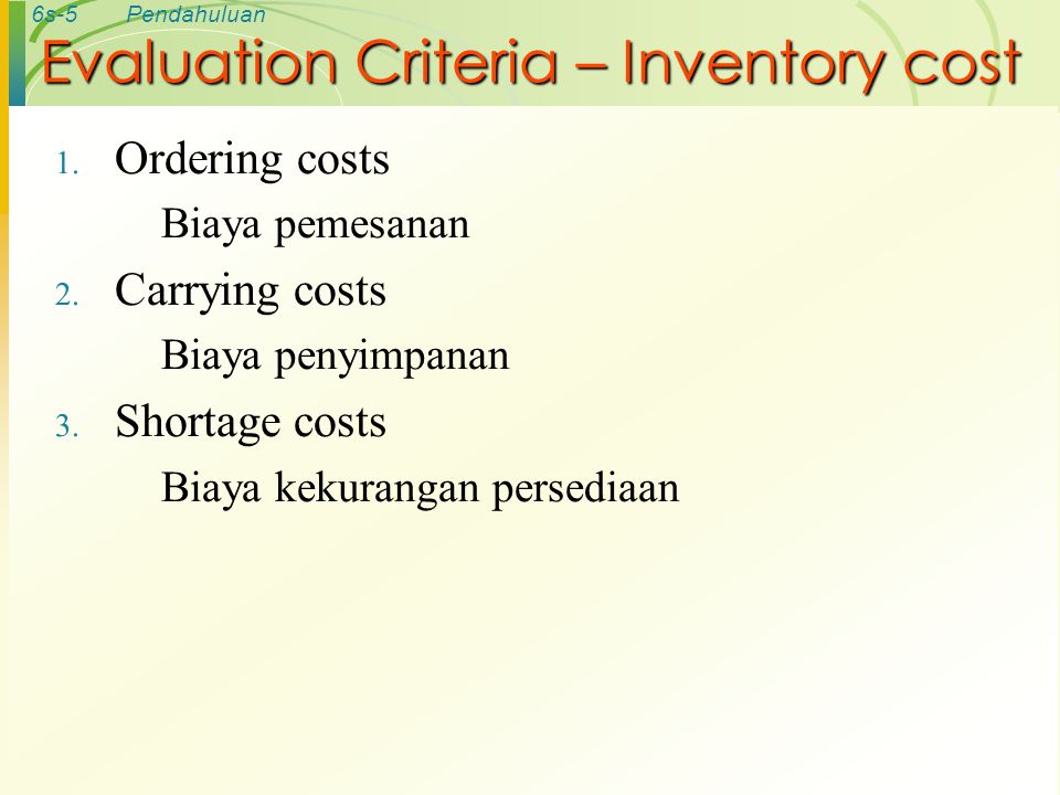 Evaluation Criteria – Inventory cost