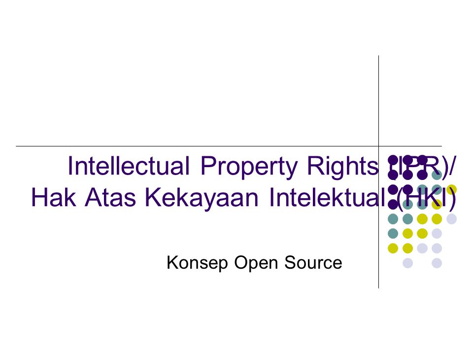 Intellectual Property Rights (IPR)/ Hak Atas Kekayaan Intelektual (HKI)