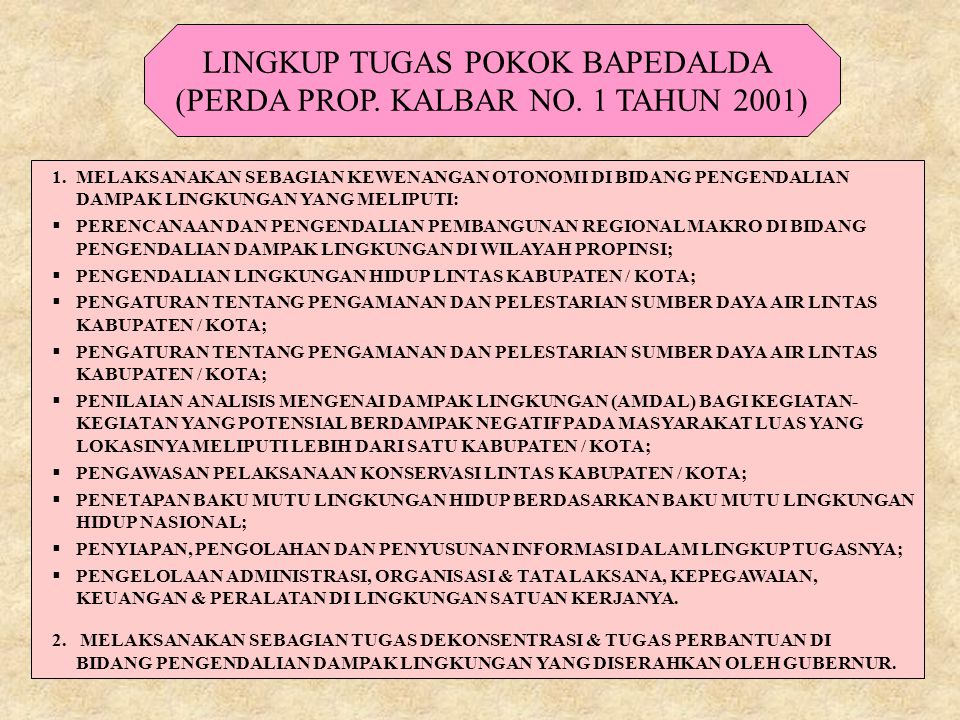 LINGKUP TUGAS POKOK BAPEDALDA (PERDA PROP. KALBAR NO. 1 TAHUN 2001)