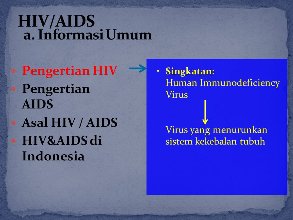 HIV/AIDS a. Informasi Umum