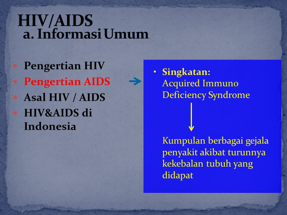 HIV/AIDS a. Informasi Umum
