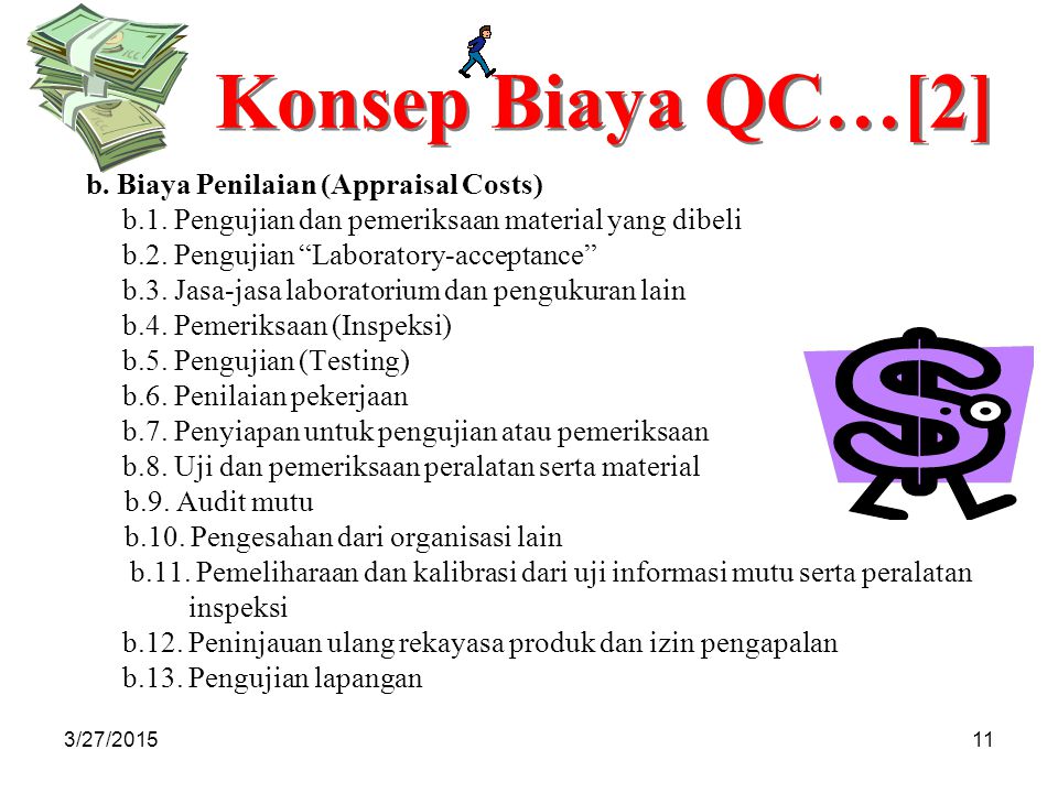 Konsep Biaya QC…[2] b. Biaya Penilaian (Appraisal Costs)