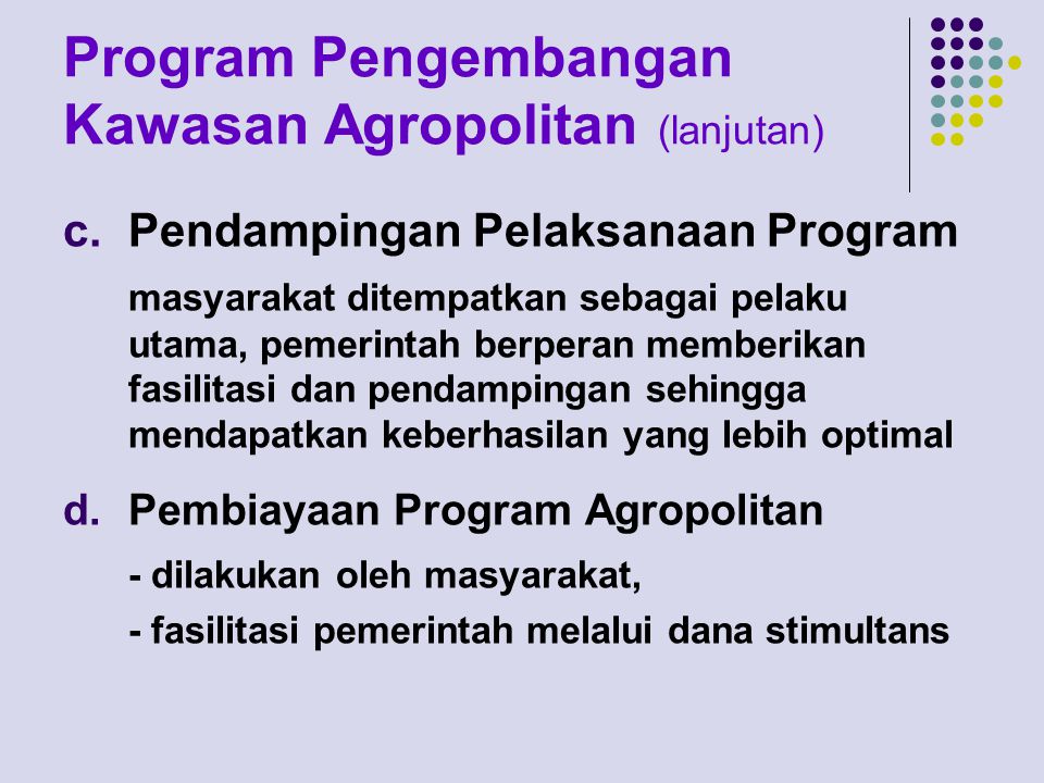 Program Pengembangan Kawasan Agropolitan (lanjutan)