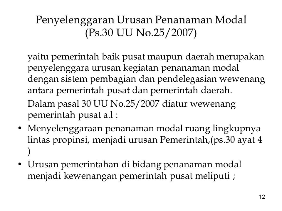 Penyelenggaran Urusan Penanaman Modal (Ps.30 UU No.25/2007)
