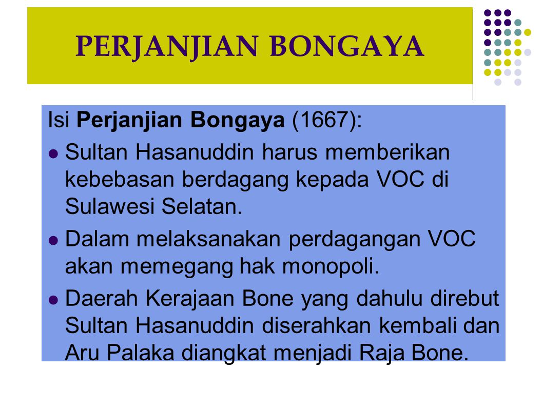 PERJANJIAN BONGAYA Isi Perjanjian Bongaya (1667):