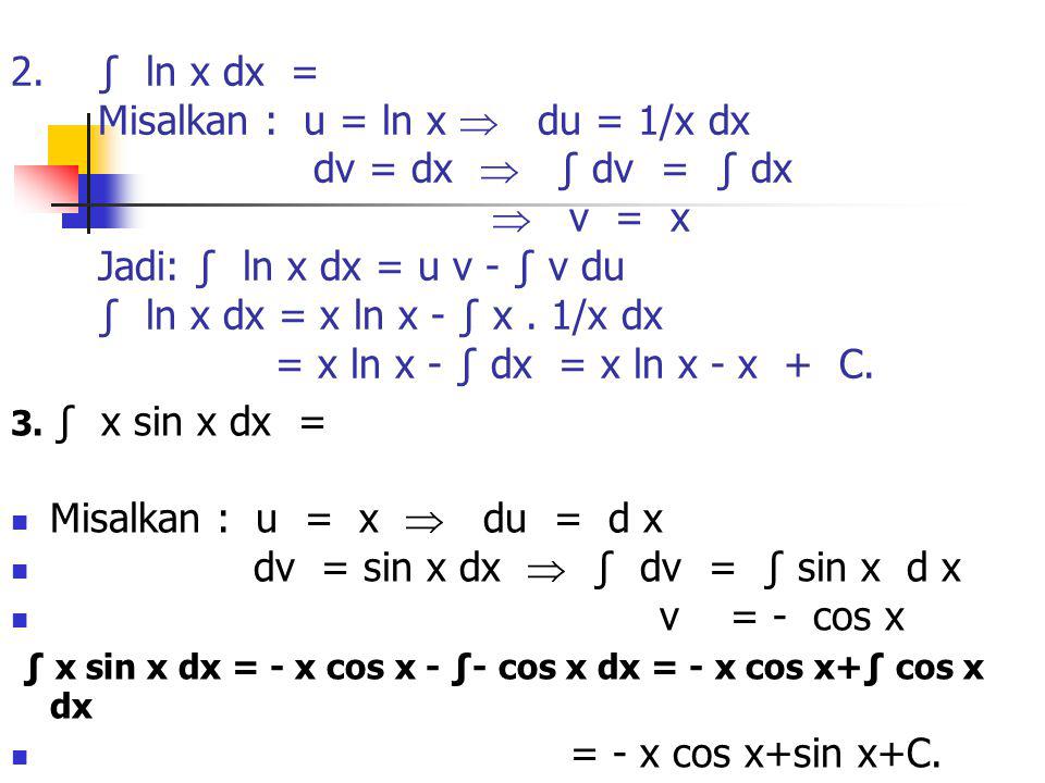 dv = sin x dx  ∫ dv = ∫ sin x d x v = - cos x