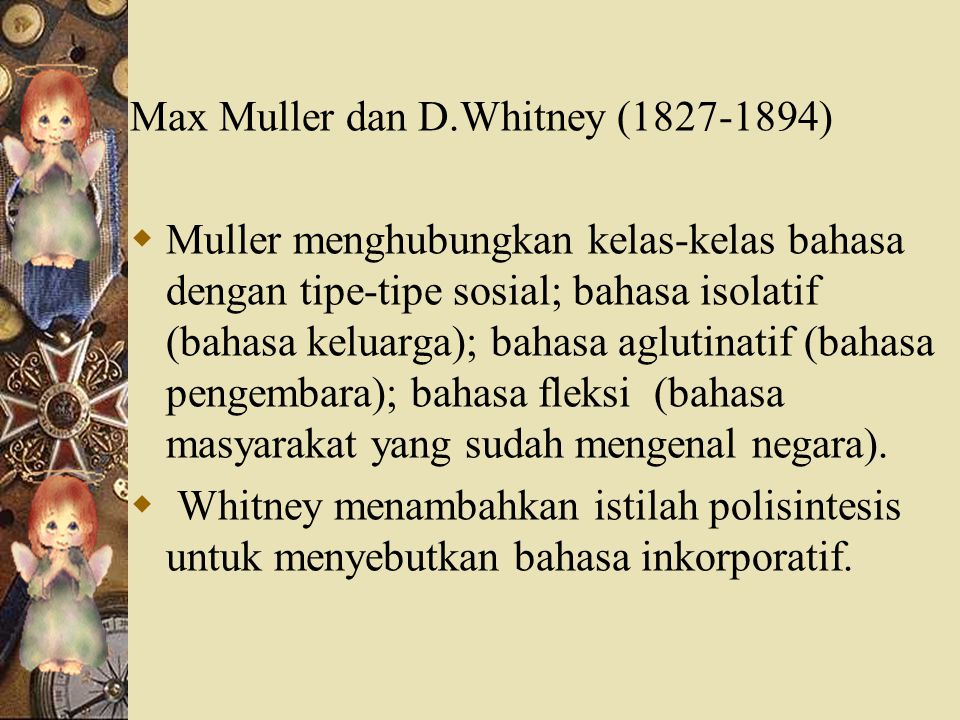 Max Muller dan D.Whitney ( )