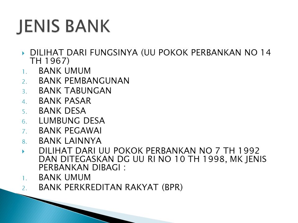 JENIS BANK DILIHAT DARI FUNGSINYA (UU POKOK PERBANKAN NO 14 TH 1967)